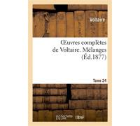 Oeuvres complètes de Voltaire. Tome 24, Mélanges T3 - Voltaire - Hachette Bnf - broché - Livre