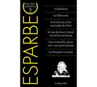 Oeuvres complètes d'Esparbec - tome 2 - Esparbec - La Musardine Eds - broché - Roman