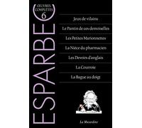 Oeuvres complètes d'Esparbec - Tome 6 (6)