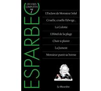 Oeuvres complètes d'Esparbec - Tome 7 - Esparbec - La Musardine Eds - broché - Roman