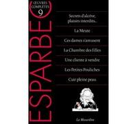 Oeuvres complètes d'Esparbec - Tome 9 Esparbec (Auteur), Jean-Jacques Pauvert (Préface)