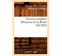 Oeuvres complètes d'Estienne de La Boétie (Éd.1892)