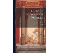 Oeuvres Complètes D'ovide...