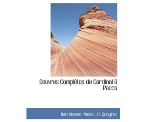 Oeuvres Completes Du Cardinal B Pacca