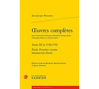 oeuvres complètes: Émile, Premières versions (manuscrits Favre) (Tome XI A 1758-1759)