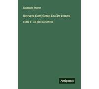 Oeuvres Complètes; En Six Tomes: Tome 1 - en gros caractères