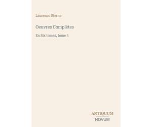 Oeuvres Complètes: En Six tomes, tome 5