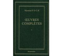Oeuvres completes en trois volumes Ferdinand Foch (Auteur)