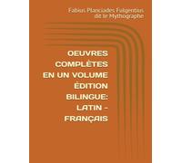 OEUVRES COMPLÈTES EN UN VOLUME ÉDITION BILINGUE: LATIN - FRANÇAIS
