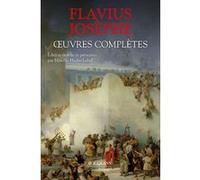 Oeuvres complètes Flavius Josèphe (Auteur), Mireille Hadas-Lebel (Edité par)