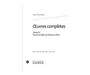 Oeuvres complètes Funerum liber et Siluarum liber - Mireille Huchon - Classiques Garnier - broché - Roman