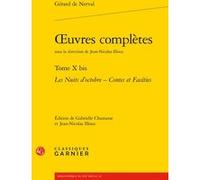 Oeuvres complètes Gérard de Nerval (Auteur), Jean-Nicolas Illouz (Collection dirigée par), Jean-Nicolas Illouz (Editeur du volume), Gabrielle Chamarat (Editeur du volume), Didier Alexandre (Editeur gé