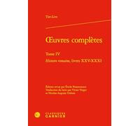 oeuvres complètes: Histoire romaine, livres XXV-XXXI (Tome IV)