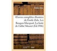 Oeuvres complètes illustrées de Émile Zola 1-20. Les Rougon-Macquart. La faute de l'abbé Mouret Émile Zola (Auteur)