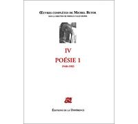 Oeuvres complètes IV poésie 1 Tome 4 Volume 1 Poésie - Michel Butor - La Difference - broché - Poésie