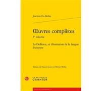 Oeuvres complètes Joachim Du Bellay (Auteur), Francis Goyet (Editeur du volume), Olivier Millet (Editeur du volume)