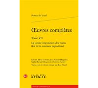 Oeuvres complètes La droite imposition des noms (De recta nominum impositione) - Pontus De Tyard - Classiques Garnier - broché - Essai