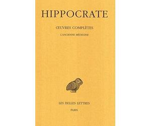 Oeuvres complètes. L'Ancienne Médecine Tome 2 (1ere partie)