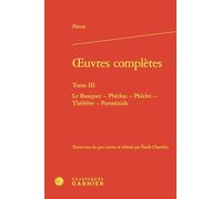 oeuvres complètes: Le Banquet - Phédon - Phèdre - Théétète - Parménide (Tome III)