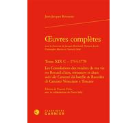 Oeuvres complètes Les Consolations des misères de ma vie ou Recueil d'airs, romances et duos suivi des Canzoni da batello et Raccolta di Canzoni Veneziane e Toscane - Jean-Jacques Rousseau - Classique