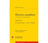 Oeuvres complètes Les Nuits d'octobre - Contes et Facéties - Gérard de Nerval - Classiques Garnier - broché - Roman