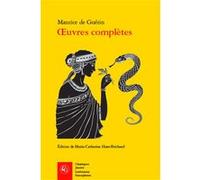 Oeuvres complètes Maurice De Guérin (Auteur), Marie-Catherine Huet-Brichard (Editeur du volume)