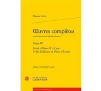 Oeuvres complètes Maurice Scève (Auteur), Michele Clement (Collection dirigée par), Richard Cooper (Editeur du volume), Jean-Charles Monferran (Collection dirigée par), Stéphan Geonget (Collection dir