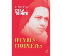 Oeuvres completes ned Elisabeth de la Trinité (Auteur)