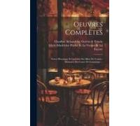 Oeuvres Complètes: Notice Historique Et Littéraire Sur Mme De Tencin: Mémoires Du Comte De Comminge ...