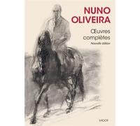 Oeuvres complètes - Nuno Oliveira - Vigot - broché - Essai