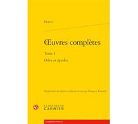 oeuvres complètes: Odes et épodes (Tome I)
