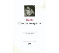 Oeuvres Complètes - Oeuvres Italiennes - Oeuvres Latines - Divine Comédie
