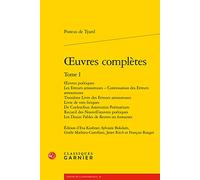 oeuvres complètes: oeuvres poétiques Les Erreurs amoureuses - Continuation des Erreurs amoureuses Troisième Livre des Erreurs amoureuses Livre de vers ... Poëmatium Recueil des [...] (Tome I)