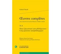 Oeuvres complètes Pentas Quaestionum iatro-philologicarum / Cinq questions iatrophilologiques - Gabriel Naudé - Classiques Garnier - broché - Essai