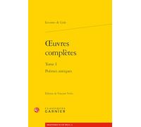 oeuvres complètes: Poèmes antiques (Tome I)