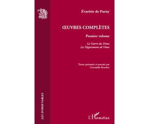 Oeuvres Complètes Premier volume - Évariste Désiré Forges de Parny - L'harmattan - broché - Poésie