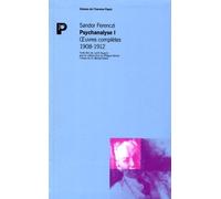 Oeuvres Complètes Psychanalyse - Tome 1, 1908-1912