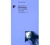 Psychanalyse, t III. Oeuvres complètes