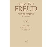 Oeuvres complètes - psychanalyse - vol. XVI : 1921-1923