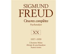 Oeuvres Complètes - Psychanalyse - Volume 20, 1937-1939, L'homme Moïse - Abrégé De Psychanalyse - Autres Textes