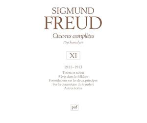 Oeuvres complètes - psychanalyse : volume 11, 1911-1913, Totem et Tabou, Rêves dans le folklore, Formulation sur les 2 principes, Sur la dynamique du transfert, autres textes