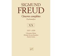 Oeuvres complètes - psychanalyse : volume 20 : 1937-1939, L'homme Moïse, Abrégé de Psychanalyse, Autres textes