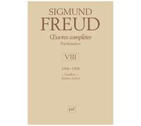 Oeuvres Complètes Psychanalyse - Volume 8, 1906-1908, "Gradiva" Et Autres Textes