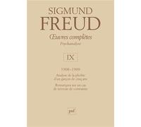 Oeuvres complètes - Psychanalyse: volume 9, 1908-1909, Analyse de la phobie d’un garçon de cinq ans, Remarques sur un cas de névrose de contrainte