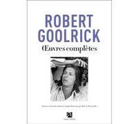 Oeuvres complètes Robert Goolrick (Auteur)