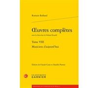 Oeuvres complètes Roland Roudil (Collection dirigée par), Danièle Pistone (Editeur du volume), Claude Coste (Editeur du volume), Didier Alexandre (Collection dirigée par), Romain Rolland (Auteur)