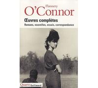 Œuvres complètes Flannery O'Connor (Auteur), Guy Goffette (Préface)