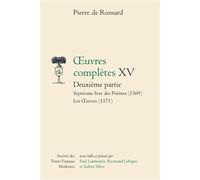 Oeuvres complètes Septiesme livre des Poèmes (1569) Les oeuvres (1571) - Pierre De Ronsard - Societe Des Textes Francais Modernes - broché - Roman