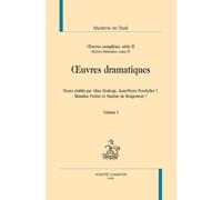 Oeuvres Complètes, Série 2 - Oeuvres Littéraires Tome 4, Oeuvres Dramatiques, 2 Volumes