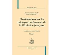 OEuvres complètes, série III. uvres historique, tome II. ""Considérations sur les principaux événements de la Révolution française"". Sous la direction de Lucia Omacini.